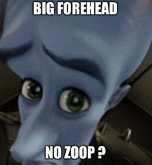 a cartoon character with big forehead and no zoop written on it