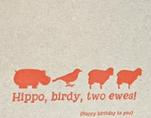 a birthday card that says hippo birdy two ewes happy birthday to you