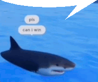 a shark is in the water with a speech bubble that says pls can i win