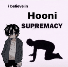 a poster that says i believe in hooni supremacy on it