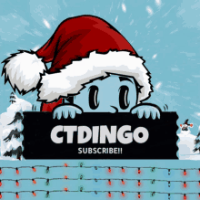 a cartoon character wearing a santa hat is holding a sign that says ctdingo subscribe