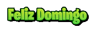 a green sign that says feliz domingo is on a white background