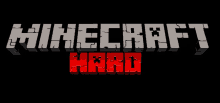 a black background with minecraft hard written in red