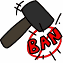 a cartoon drawing of a hammer with the word ban written on it