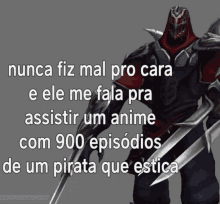 nunca fiz mal pro cara e ele me fala pra assistir um anime com 900 episodios de um pirata que estica