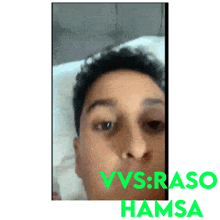 a man 's face is shown with the words vvs raso hamsa above it