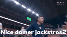 a man in a stadium with the words nice domer jackstros2 on the bottom