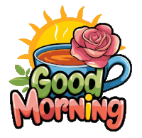 a cartoon illustration of a cup of tea with a rose and the words " good morning "