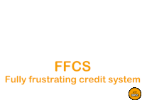 a white background with the words ffcs fully frustrating credit system