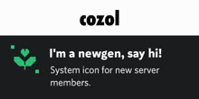 a black and white sign that says cozol i 'm a newgen say hi