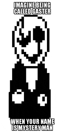 a black and white pixel art of gaster from undertale .