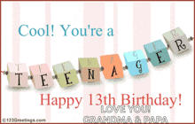 a birthday card for a teenager that says cool you 're a teenager happy 13th birthday love you grandma and papa