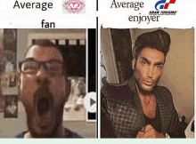 a picture of a man with his mouth open next to a picture of a man with glasses and the words average fan and average enjoyer