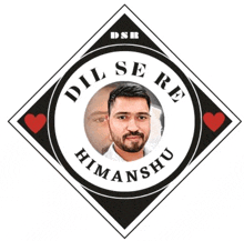 a logo for dil sere himanshu with a man in the center