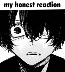 a black and white drawing of a boy 's face with the words my honest reaction below it