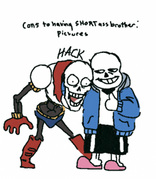 a cartoon drawing of papyrus and sans with the caption " cons to having short ass brother pictures hack "