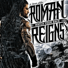 roman reigns is shown on a poster that says watch your back