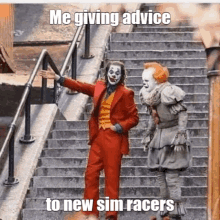 joker and it clown are standing on a set of stairs giving advice to new sim racers