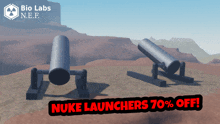 a poster for bio labs n.e.f. that says nuke launchers are 70 % off