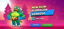 a screenshot of a game that says new skin el dragon verdoso once upon