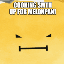 a yellow background with the words cooking smith up for melonpan