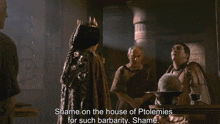 a scene from a movie with subtitles that say shame on the house of ptolemies for such barbarity shame