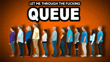 a group of people are standing in a line under a sign that says queue