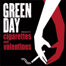 green day presents cigarettes and valentines poster with a hand holding a cigarette