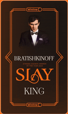 a poster for bratishkinoff 's slay king stream legends awards of the year 2024