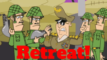 a group of cartoon soldiers standing next to each other with the word retreat in red