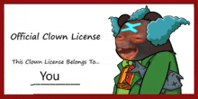 a cartoon of a clown with the words official clown license