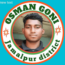 a picture of a man in a circle with the words osman goni jamalpur district