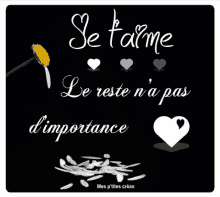 a black background with the words je t'aime le reste n'a pas d'importance