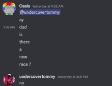 a screenshot of a conversation between oasis and @undercovertommy