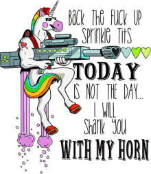 a unicorn is holding a gun and says back the fuck up sprinkle tits