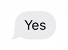 a speech bubble with the word yes in it .