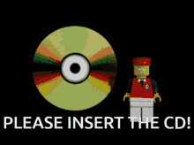 a lego man is standing next to a cd with the words please insert the cd