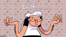 a cartoon drawing of a chef with the word eh written on it