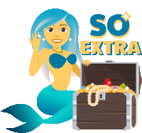 a mermaid is sitting next to a treasure chest with the words so extra above her