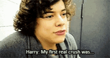 a man with curly hair says harry my first real crush was ...