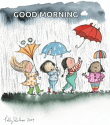 a cartoon of children holding umbrellas in the rain with the words good morning