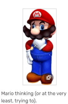 a picture of mario with the words " mario thinking or at the very least trying to " below him