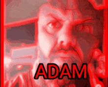 a man with a beard is holding a gun and the word adam is visible