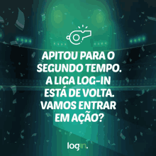 a sign that says apitou para o segundo tempo a liga log-in esta de volta vamos entrar emacao