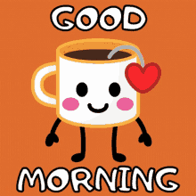 a cartoon of a cup of coffee with arms and legs and the words good morning below it