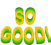 a green and yellow sign that says so good on a white background