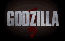 a black background with the word godzilla in white