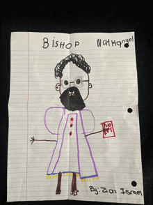 a child 's drawing of a bishop named nathaniel