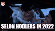 a group of people sitting in a car with the words selon hodlers in 2022