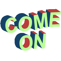 the word come on is displayed in green and red letters